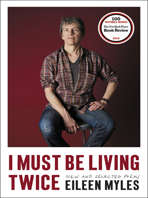 Title details for I Must Be Living Twice by Eileen Myles - Wait list